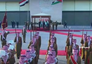 مراسم استقبال رسمية للرئيس السيسي فور وصوله إلى العاصمة الأردنية